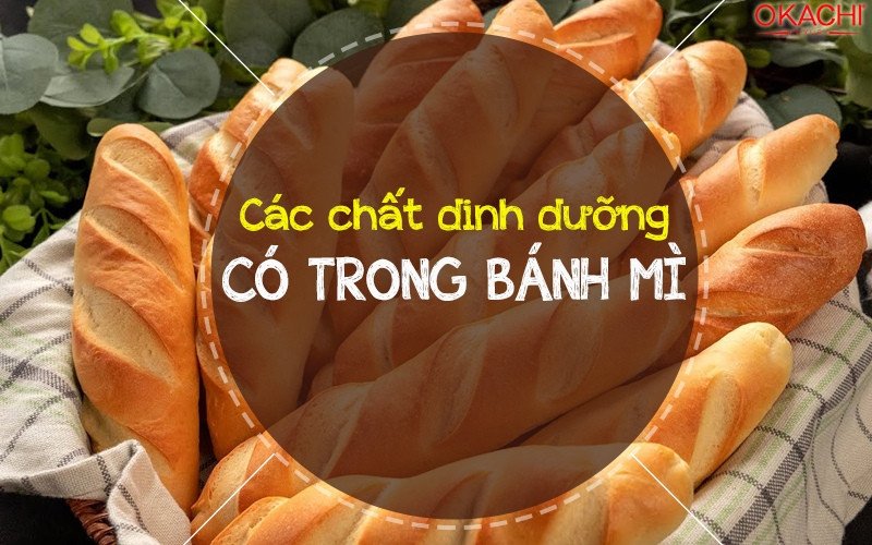 Thành phần dinh dưỡng cơ bản trong một ổ bánh mì
