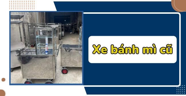 Xe bánh mì thanh lý TPHCM, mô tả xe đẩy bánh mì đã qua sử dụng