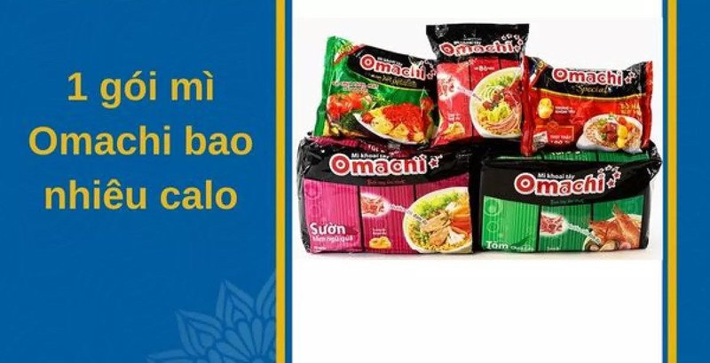 Bát mì Omachi chuẩn bị có thể ảnh hưởng đến tổng lượng calo