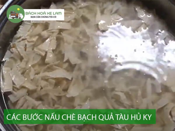 Các Bước Nấu Chè Bạch Quả Tàu Hủ Ky