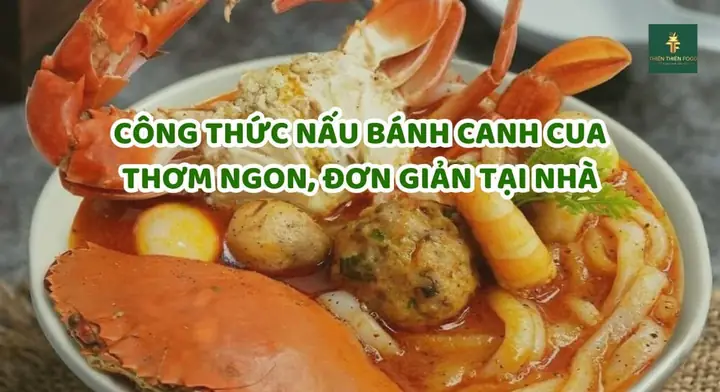 Hướng Dẫn Chi Tiết Cách Nấu Bánh Canh Cua Nguyên Con Thơm Ngon Chuẩn Vị