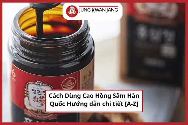 Hướng Dẫn Chi Tiết Cách Nấu Cao Hồng Sâm Tại Nhà