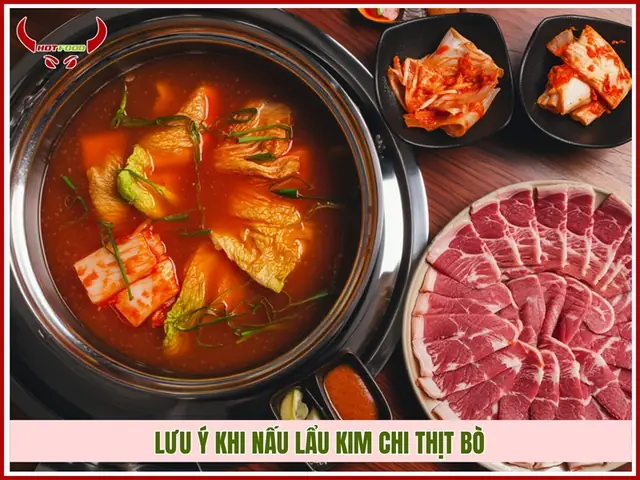 Những lưu ý khi nấu lẩu kim chi thịt bò Những lưu ý khi nấu lẩu kim chi thịt bò