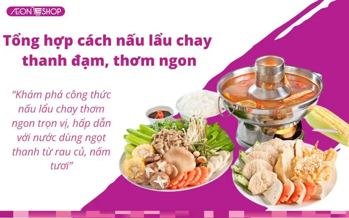 cách nấu lẩu thái chay thập cẩm