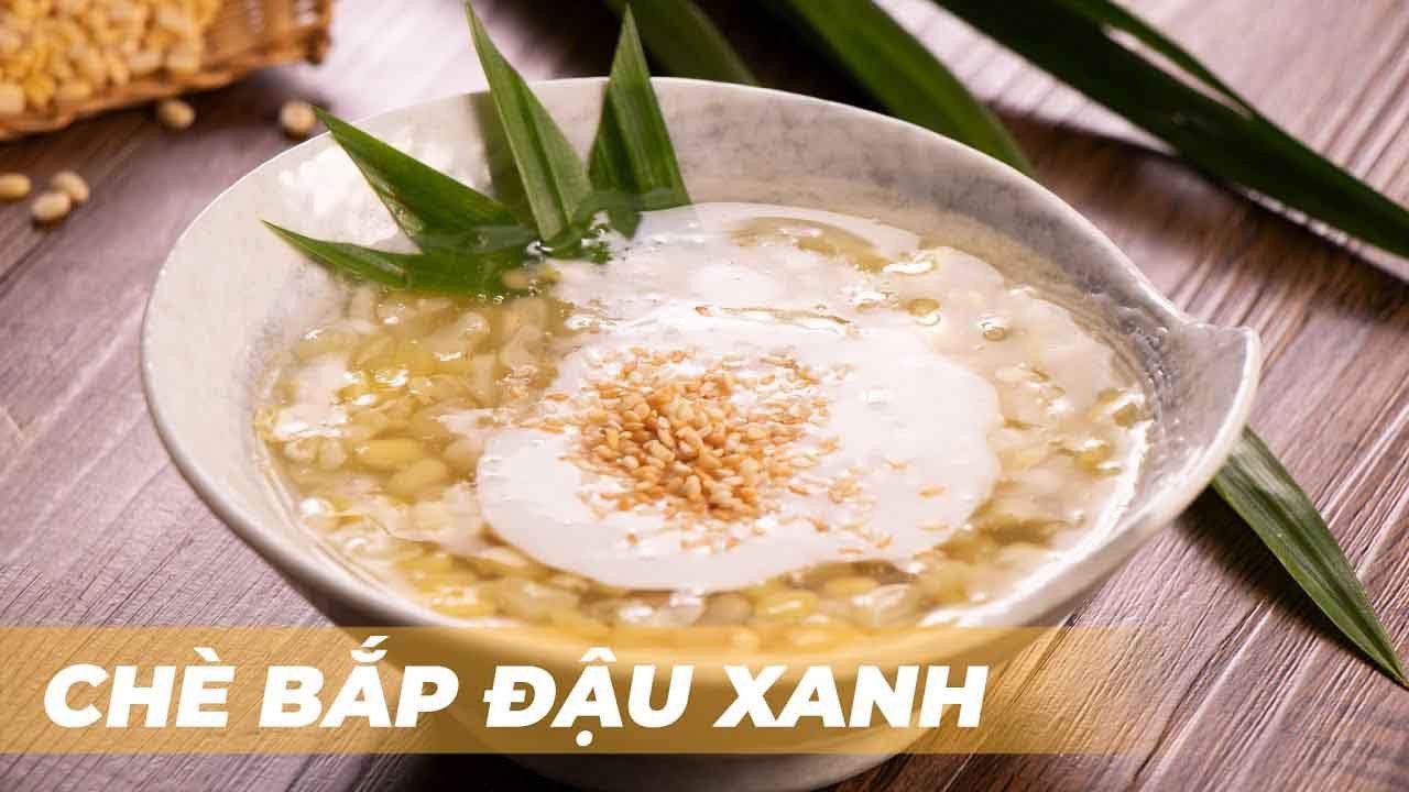Chén chè bắp đậu xanh thơm ngon