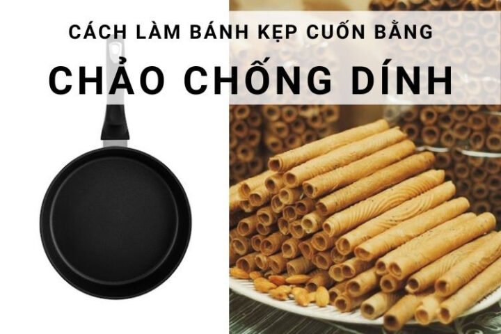 Hình ảnh tổng quan hướng dẫn cách làm bánh kẹp cuốn tại gia bằng chảo chống dính.
