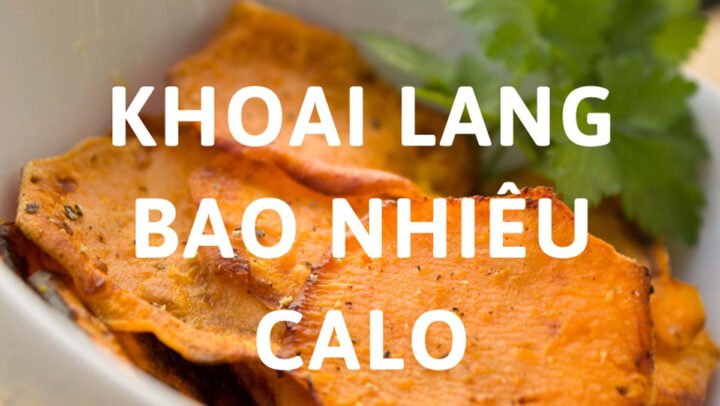 Khoai lang hấp bao nhiêu calo, các loại khoai lang tươi ngon