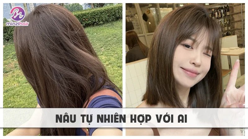 Màu tóc nâu tự nhiên phù hợp với nhiều đối tượng và phong cách