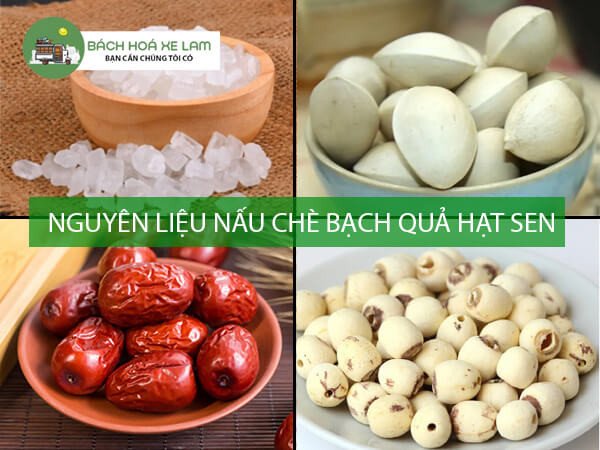 Nguyên Liệu Nấu Chè Bạch Quả Hạt Sen Táo Tàu