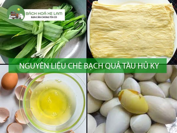 Nguyên Liệu Nấu Chè Bạch Quả Tàu Hủ Ky