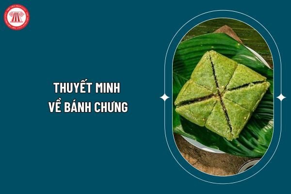 Thuyết minh về cách làm bánh chưng truyền thống ngày Tết