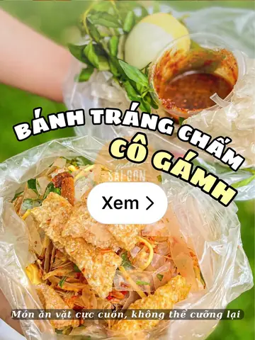 Bánh Tráng Chấm Cô Gánh: Review Chi Tiết Quán Ăn Vặt Nổi Tiếng Ở Quận 3 Bánh Tráng Chấm Cô Gánh: Review Chi Tiết Quán Ăn Vặt Nổi Tiếng Ở Quận 3