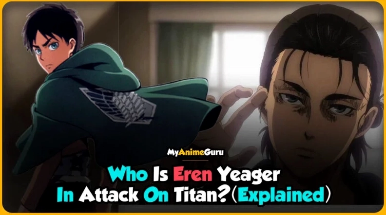 Eren Yeager là ai? Giải mã nhân vật gây tranh cãi nhất Attack on Titan! 6 ai là eren yeager ở aot