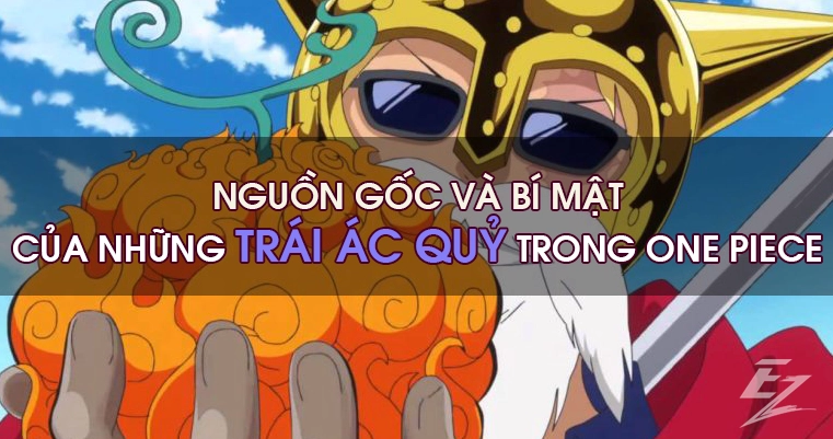 Sabo One Piece Là Ai? Khám Phá Danh Tính Vệ Thần Lửa! 1 Nguồn Gốc Và Sức Mạnh Khủng Khiếp Của Các Trái Ác Quỷ Có Trong One Piece